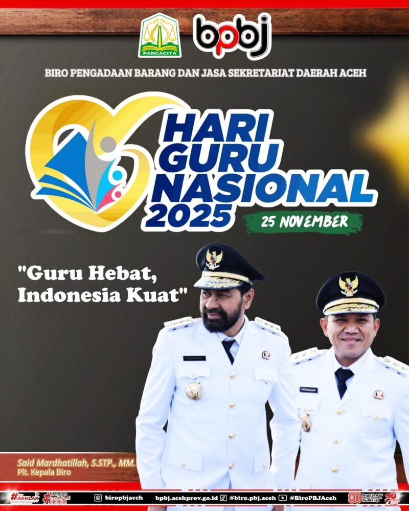 Plt Kepala Biro PBJ Setda Aceh, Said Mardhatillah, menyampaikan ucapan selamat Hari Guru Nasional sebagai bentuk apresiasi atas dedikasi tenaga pendidik.