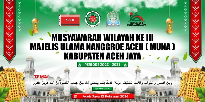 Spanduk pelaksanaan Musyawarah Wilayah (Muswil) ke-III Majelis Ulama Nanggroe Aceh (MUNA) Kabupaten Aceh Jaya periode 2026–2031. Foto: Dok Panitia Muswil MUNA Aceh Jaya