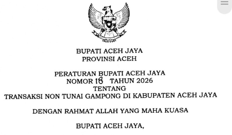 Tangkapan layar Peraturan Bupati Aceh Jaya Nomor 18 Tahun 2026 tentang Transaksi Non-Tunai Gampong, Foto: Dok. Sanusi/NOA.co.id