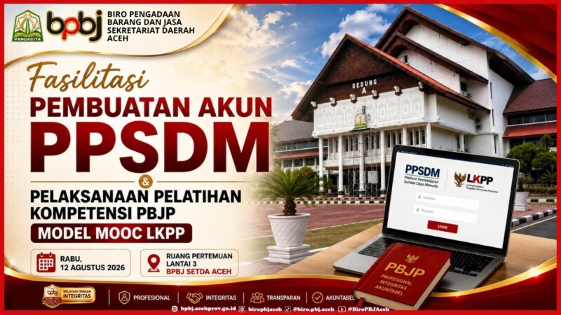 Biro PBJ Setda Aceh memfasilitasi pembuatan akun PPSDM LKPP dan pelatihan kompetensi Pengadaan Barang/Jasa bagi ASN Pemerintah Aceh, Rabu (12/8/2026). Foto: Dok. Istimewa 